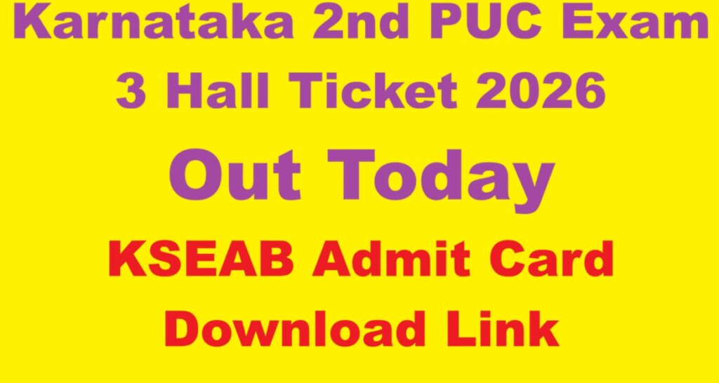 Karnataka 2nd PUC Exam 3 Hall Ticket 2026